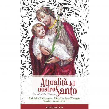 Attualità del nostro Santo. Atti della II Giornata di studio su san Giuseppe