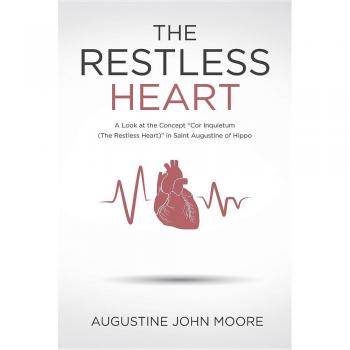 The Restless Heart: A Look at the Concept Cor Inquietum