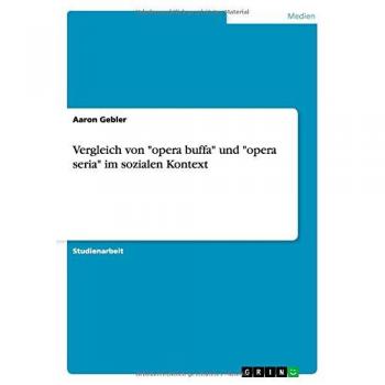 Vergleich von opera buffa und opera seria im sozialen Kontext
