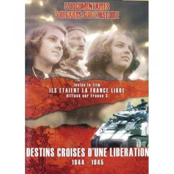 Croisements de destins, libération 1944‑1945