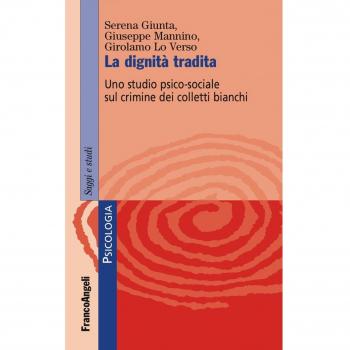 La dignitÃ  tradita. Uno studio psico-sociale sul crimine dei colletti bianchi