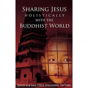 Sharing Jesus Holistically with the Buddhist World (SEANET, Band 2)