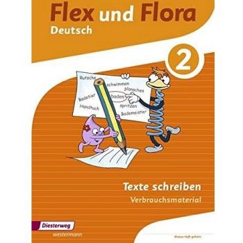 Flex und Flora 2. Heft Texte schreiben: Verbrauchsmaterial