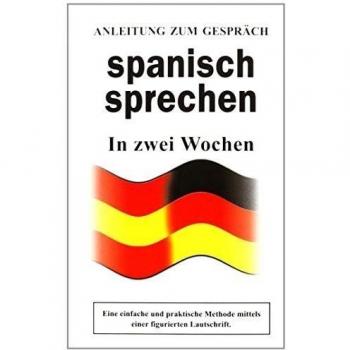 Spanish sprechen: In zwei wochen (Tapa blanda).