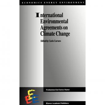 International Environmental Agreements on Climate Change (Economics, Energy and Environment, 13, Band 13)