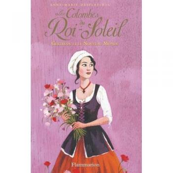 Les Colombes du Roi-Soleil: Gertrude et le Nouveau Monde