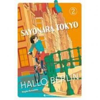 Sayonara Tokyo Hallo Berlin