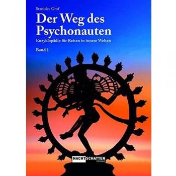 Der Weg des Psychonauten: Enzyklopädie für Reisen in innere Welten