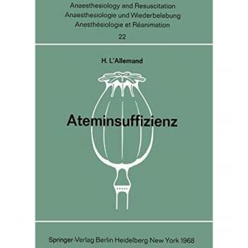 Ateminsuffizienz: Pathophysiologie, Klinik und Therapie der akuten Formen in der Chirurgie