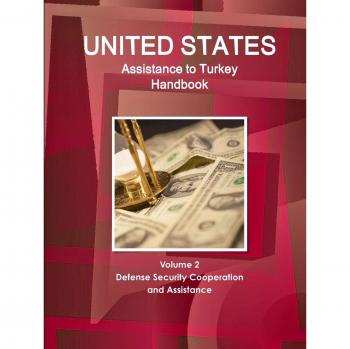 Us Assistance to Turkey Handbook Volume 2 Defense Security Cooperation and Assistance