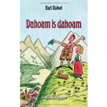 Dahoam is dahoam