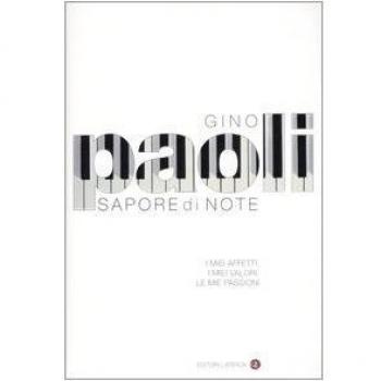Sapore di note. I miei affetti, i miei valori, le mie passioni