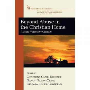 Beyond Abuse in the Christian Home