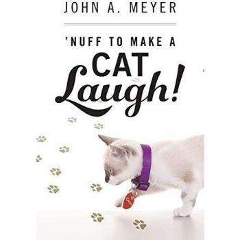 'Nuff to Make A Cat Laugh!