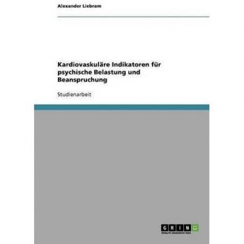Kardiovaskuläre Indikatoren für psychische Belastung und Beanspruchung