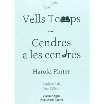 Vells temps / Cendres a les cendres