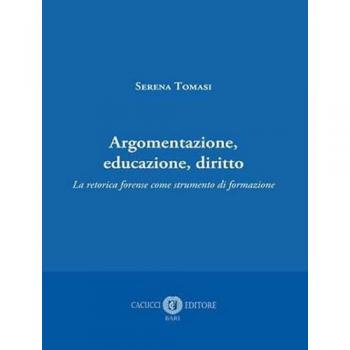 Argomentazione, educazione, diritto. La retorica forense come strumento di formazione