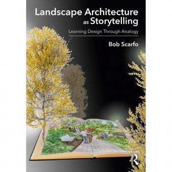 Landscape Architecture as Storytelling