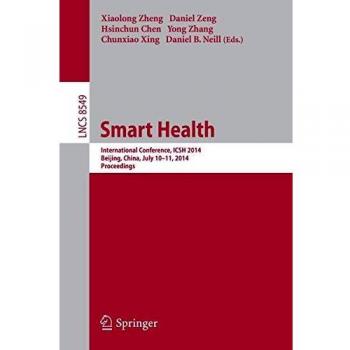 Smart Health: International Conference, ICSH 2014, Beijing, China, July 10-11, 2014. Proceedings