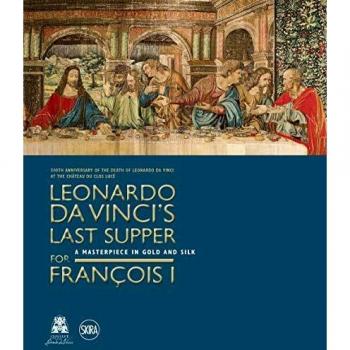 Leonardo da Vinci’s Last Supper for François I