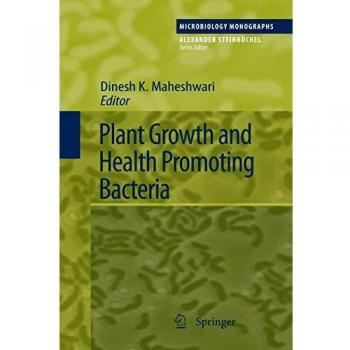 Plant Growth and Health Promoting Bacteria (Microbiology Monographs, Band 18)