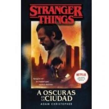 STRANGER THINGS A OSCURAS EN LA CIUDAD