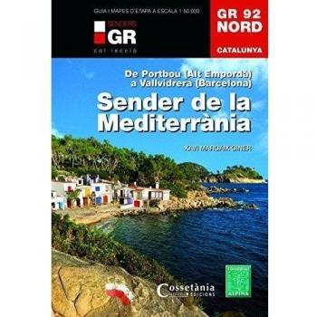 GR 92 Nord. Catalunya. Sender de la Mediterrània: De Portbou (Alt Empordà) a Vallvidrera (Barcelona) (Tapa blanda).