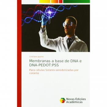 Membranas a base de DNA e DNA-PEDOT:PSS: Para células Solares sensibilizadas por corante