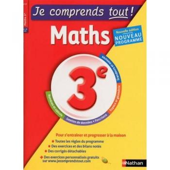 Maths 3e Je comprend tout !