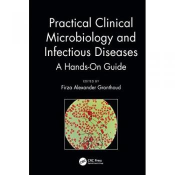 Practical Clinical Microbiology and Infectious Diseases: A Hands-On Guide
