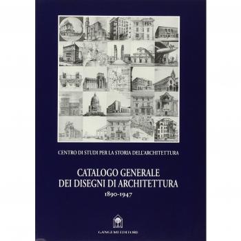 Catalogo generale dei disegni di architettura 1890-1947