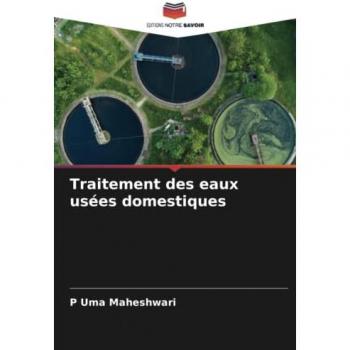 Uma Maheshwari, P.: Traitement des eaux usées domestiques