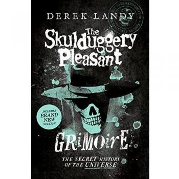 The Skulduggery Pleasant Grimoire: The perfect companion book for all Skulduggery series fans, now with extra bonus content