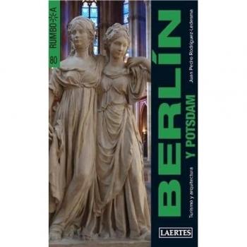 Berlín (y Potsdam), Rumbo a: Turismo y arquitectura (Tapa blanda con solapas).