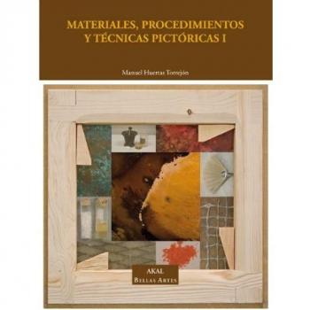 Materiales, procedimientos y técnicas pictóricas I: Soportes, materiales y útiles empleados en la pintura de caballete.