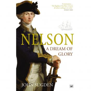 Nelson: A Dream Of Glory (Paperback)