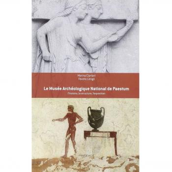 Le Musée archéologique national de Paestum. L'histoire, la structure, l'exposition