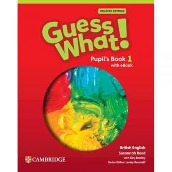 Guess What! British English Updated Level 1 Pupil's Book with eBook