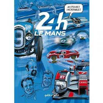 Histoires Incroyables des 24H du Mans