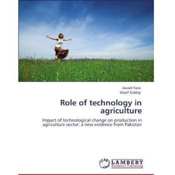 Role of technology in agriculture: Impact of technological change on production in agriculture sector: a new evidence from Pakistan