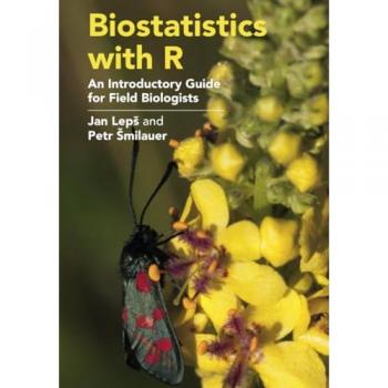 Biostatistics with R : An Introductory Guide for Field Biologists
