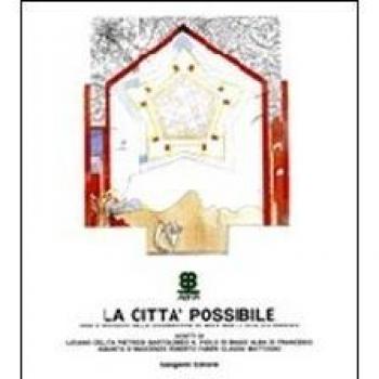 La città possibile. Idee e progetti delle cooperative per la qualità dell'abitare
