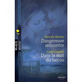 DANGEREUSE RENCONTRE + DANS LA NUIT DU BAYOU