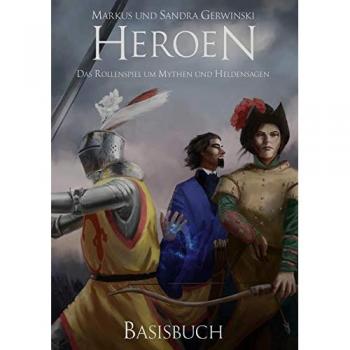 Heroen: Das Rollenspiel um Mythen und Heldensagen