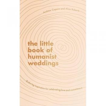 The Little Book of Humanist Weddings by Andrew Copson