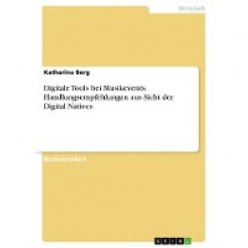 Digitale Tools bei Musikevents. Handlungsempfehlungen aus Sicht der Digital Natives
