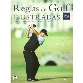 Reglas de golf ilustradas 2008-2012 (Tapa blanda).