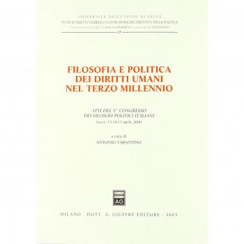 Filosofia e politica dei diritti umani nel terzo millennio. Atti del 5° Congresso dei filosofi politici italiani