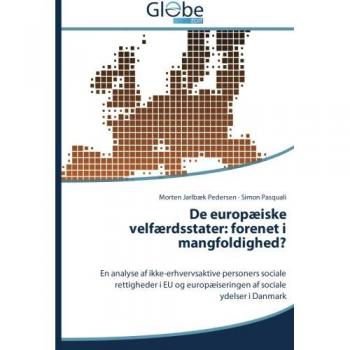Jarlbæk Pedersen, Morten: De europæiske velfærdsstater: forenet i mangfoldighed?