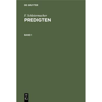 F. Schleiermacher: Predigten. Band 1